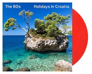 180 The 80s - Holidays In Croatia - clear-red Vinyl